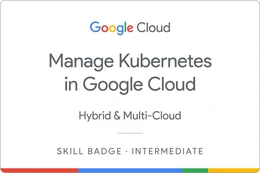 Manage Kubernetes in Google Cloud badge